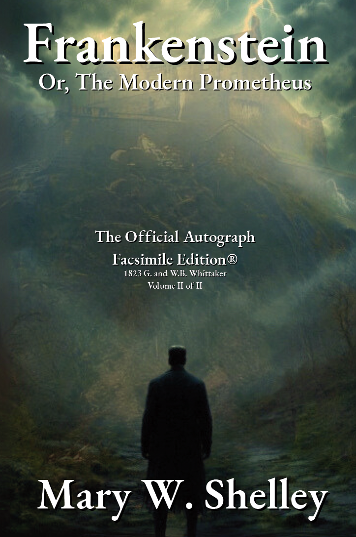 Frankenstein; or, The Modern Prometheus Volume II: The Official